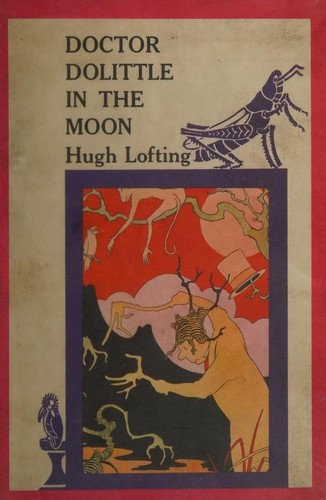 Hugh Lofting: Doctor Dolittle in the moon (1970, Jonathan Cape)