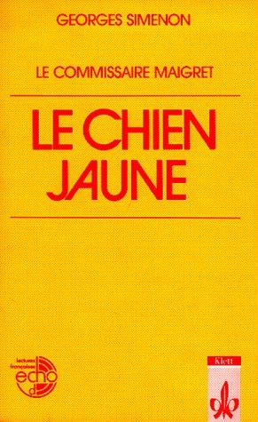 Georges Simenon, Cläre Kiupel, Eynar Leupold: Le chien jaune (Paperback, German language, 2000, Klett)