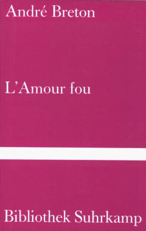 André Breton: L'Amour fou. (Hardcover, 1994, Suhrkamp)