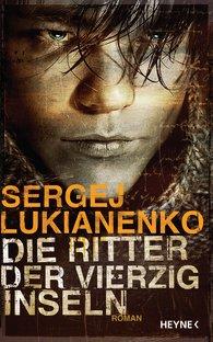 Sergey Lukyanenko: Die Ritter der vierzig Inseln (2009, Heyne)