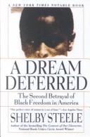 Shelby Steele: Dream Deferred (Hardcover, 1999, Turtleback Books Distributed by Demco Media)