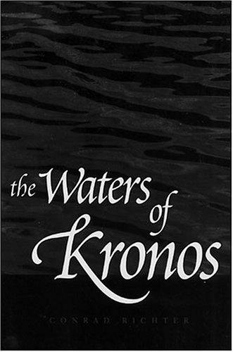 Conrad Richter: The waters of Kronos (2002, Pennsylvania State University Press)