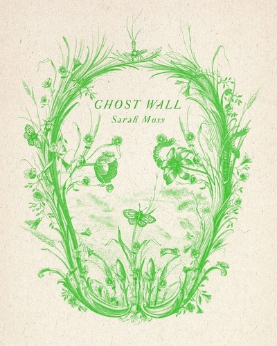 Ghost Wall (2018, Granta Books)