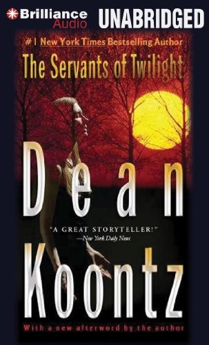 Dean Koontz: The Servants of Twilight (AudiobookFormat, 2013, Brilliance Audio)