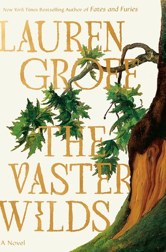 Lauren Groff: Vaster Wilds (2023, Penguin Publishing Group)