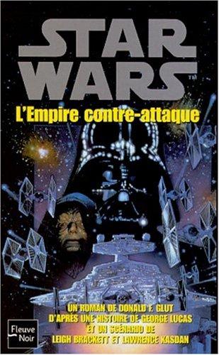 Donald F. Glut, Leigh Brackett, George Lucas, Lawrence Kasdan, James Kahn: Star wars. L'empire contre-attaque (Paperback, French language, 2002, Fleuve noir)