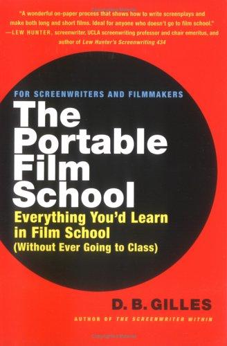 D. B. Gilles: The portable film school (2005, St. Martin's Griffin)