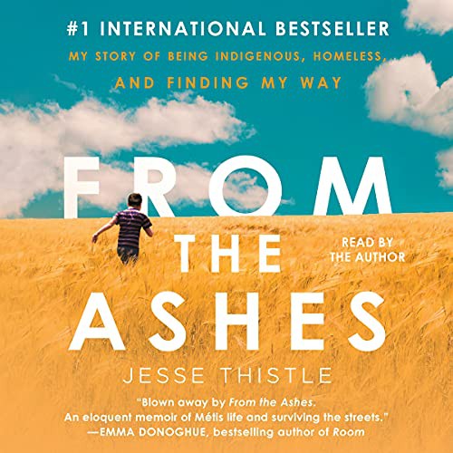 Jesse Thistle: From the Ashes (AudiobookFormat, 2021, Simon & Schuster Audio and Blackstone Publishing)