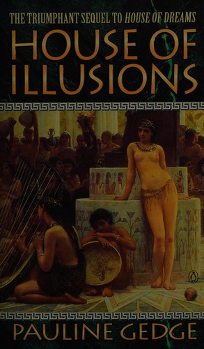 Pauline Gedge: House of illusions (1997, Penguin)