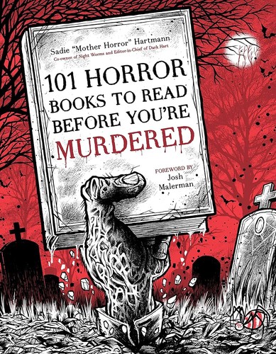 Sadie Hartmann: 101 Horror Books to Read Before You Are Murdered (2023, Page Street Publishing Company)