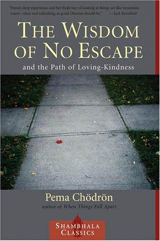 The Wisdom of No Escape and the Path of Loving Kindness (Paperback, 2001, Shambhala)
