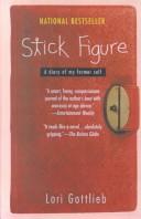 Lori Gottlieb: Stick Figure (2001, Turtleback Books Distributed by Demco Media)