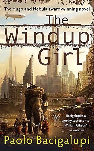 The Windup Girl (Paperback, 2010, Orbit)