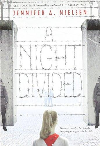 Jennifer A. Nielsen: A Night Divided (2015, Scholastic Press)