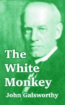 John Galsworthy: The White Monkey (Paperback, 2004, Fredonia Books (NL))