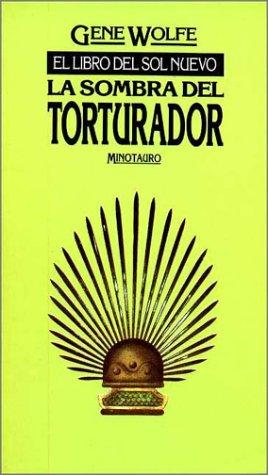 Gene Wolfe: Sombra del Torturador, La (Paperback, 1990, Minotauro)