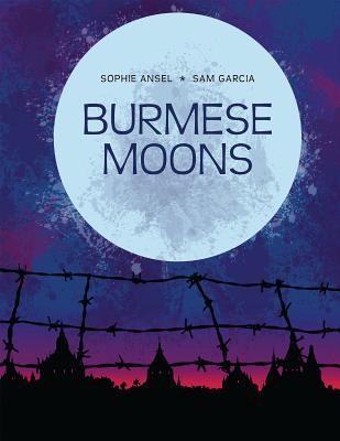 Sophie Ansel, Sam Garcia: Burmese Moons (Hardcover, 2019, Idea & Design Works, LLC)