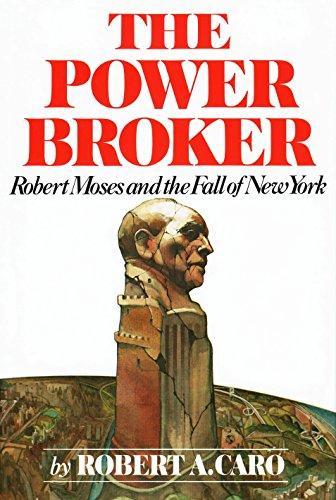 Robert A. Caro: The Power Broker (1984)