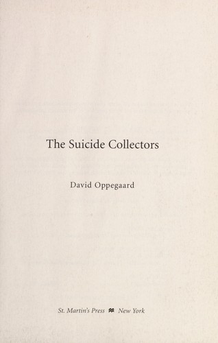 The suicide collectors (2008, St. Martin's Press)
