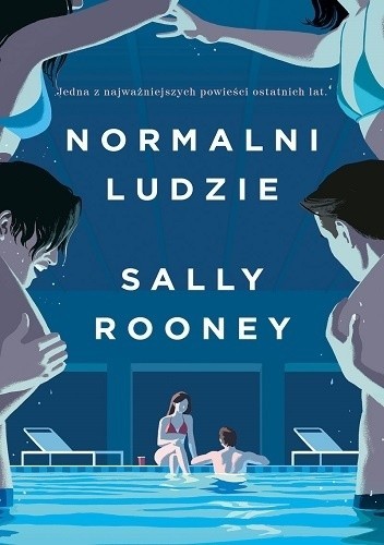 Sally Rooney, Alice Birch, Mark O'Rowe: Normalni ludzie (2020, Wydawnictwo W.A.B.)