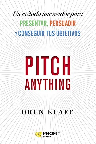 Oren Klaff, Luis De Larrauri: Pitch Anything (Paperback, 2020, Profit Editorial)