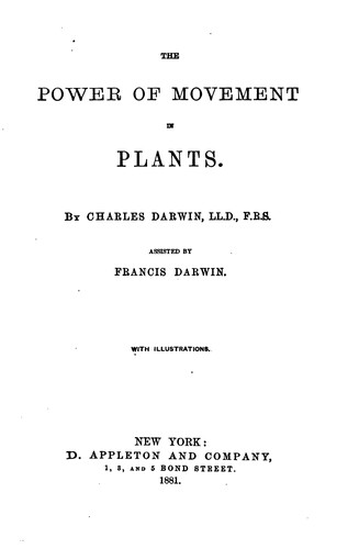 Charles Darwin: The  power of movement in plants. (1881, D. Appleton and Company)