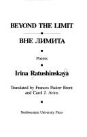 Irina Ratushinskai͡a: Beyond the limit (1987, Northwestern University Press)