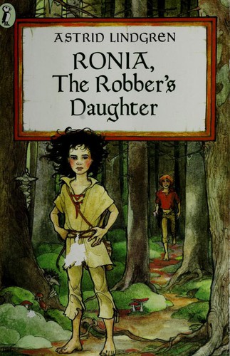 Astrid Lindgren: Ronia, the robber's daughter (1985, Puffin Books)