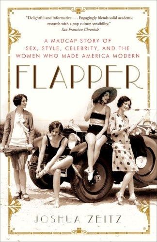 Joshua Zeitz: Flapper (EBook, 2009, Crown Publishing Group)