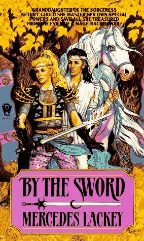 By the Sword (Kerowyn's Tale) (Paperback, 1991, DAW)