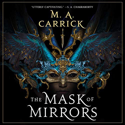The Mask of Mirrors (AudiobookFormat, 2021, Orbit, Hachette B and Blackstone Publishing)
