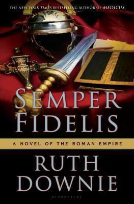 Semper Fidelis A Novel Of The Roman Empire (2013, Bloomsbury Publishing PLC)