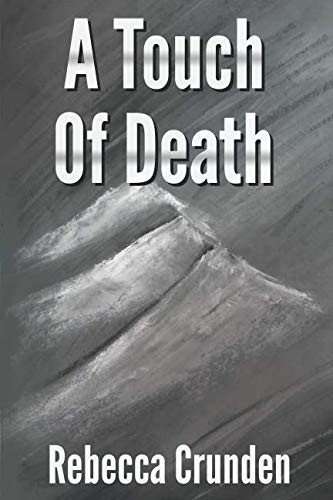 Rebecca Crunden: A Touch of Death (Paperback, 2017, CreateSpace Independent Publishing Platform)