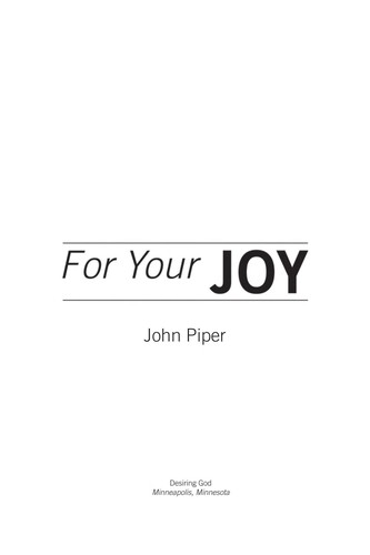 John Piper: For your joy (EBook, 2005, Desiring God)