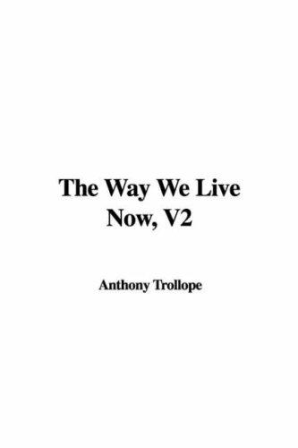 Anthony Trollope: The Way We Live Now (Paperback, 2007, IndyPublish)