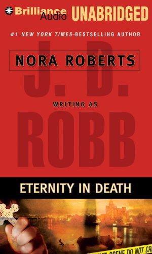 Nora Roberts: Eternity in Death (In Death) (AudiobookFormat, 2007, Brilliance Audio on MP3-CD)