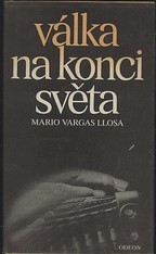 Mario Vargas Llosa: Válka na konci světa (Hardcover, Czech language, 1989, Odeon)