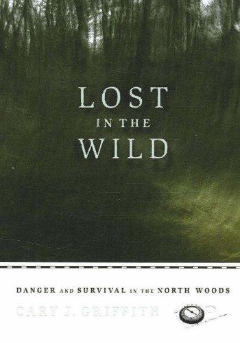 Cary J Griffith: Lost in the Wild (Paperback, 2007, Borealis Books)