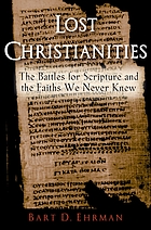 Bart D. Ehrman: Lost Christianities (2003, Oxford University Press, USA)