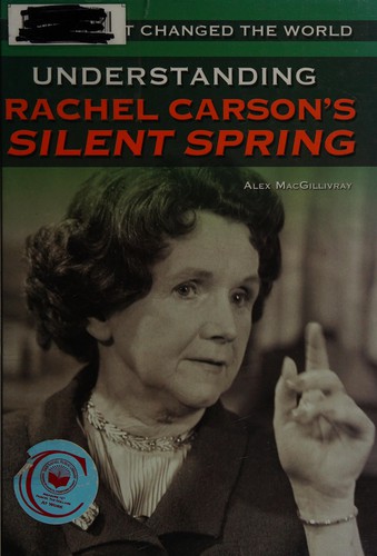 Understanding Rachel Carson's Silent Spring (2010, Rosen Pub.)