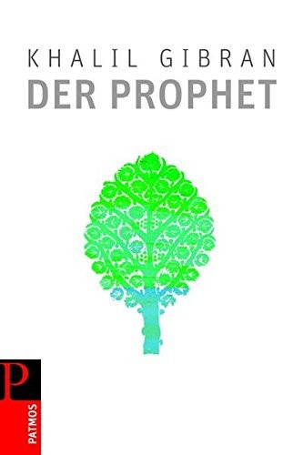 Kahlil Gibran: Der Prophet (Paperback, 2010, Patmos-Verlag)