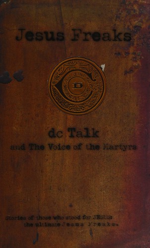 DC Talk: Jesus freaks (2000, Eagle)