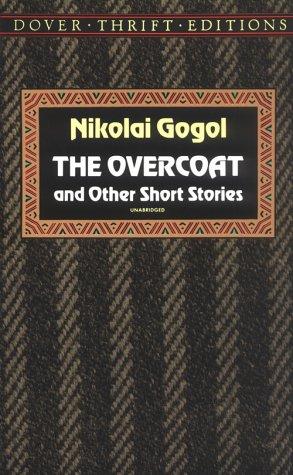 Nicolas Gogol: The overcoat and other short stories (1992, Dover Publications)