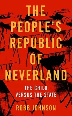 Robb Johnson: People's Republic of Neverland (2020, PM Press)