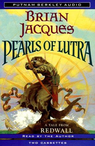 Brian Jacques: The Pearls of Lutra (Redwall, Book 9) (AudiobookFormat, 1997, Philomel)