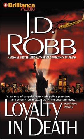 Nora Roberts: Loyalty in Death (In Death) (AudiobookFormat, 2003, Brilliance Audio)