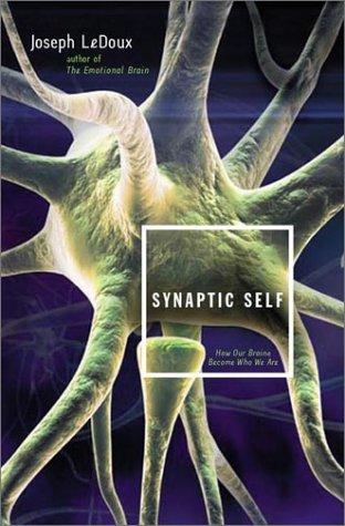 Joseph LeDoux, Joseph E. LeDoux: Synaptic Self (Hardcover, 2002, Viking Adult)