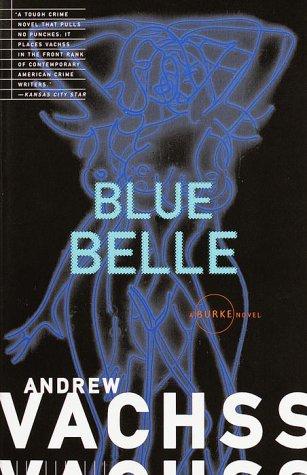 Andrew Vachss: Blue Belle (Paperback, 1995, Vintage)
