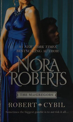 Nora Roberts: The Macgregors Robert Cybil (2012, Silhouette Books)