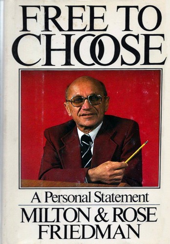 Free to choose (Hardcover, 1980, Harcourt Brace Jovanovich)